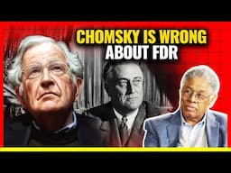 Noam Chomsky is absolutely wrong about Franklin D. Roosevelt