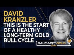 David Kranzler: This is the Start of a Healthy Long-Term Gold Bull Cycle
