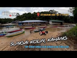 Trip Terjah Sungai Kolin || Sungai Yang Masih Dengan Habitat Natural Semulajadi || Fishing & Nature