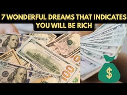 7 WONDERFUL DREAMS INDICATING THAT YOU WILL BE RICH