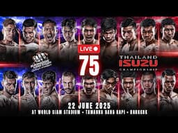 🔴 LIVE THAI FIGHT LEAGUE #75 | 22 June 2025