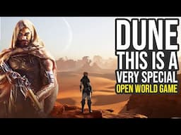 Dune Awakening Is A Very Special Open World Game...