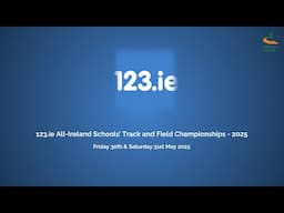WATCH | 123.ie All-Ireland Schools Track and Field Championships - 2025 (Day 1)