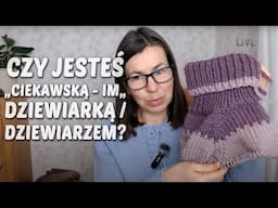 Czy jesteś "ciekawską/-im dziewiarką / dziewiarzem? Czy interesuje Cię więcej niż tylko dzierganie?