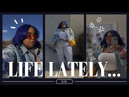 Life Lately: Content, GRWM BDay Lunch, Ranting, Shopping | Picking Up Where We Left Off…