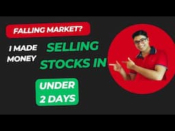 Falling Market? I Made Money Selling Stocks in Under 2 Days