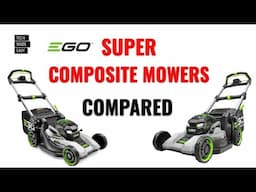 Compared EGO Super Composite Mowers Compared LM2236sp LM2244sp LM2240sp