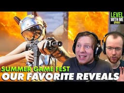 Our Favorite Summer Game Fest Reveals - Level With Me Ep. 91