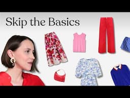How your style changes when you skip the basics