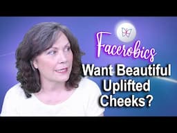 Facial Exercises for Cheekbones | Facerobics - Series 3