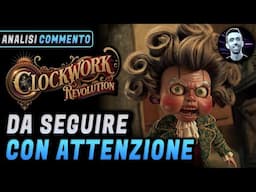 CLOCKWORK REVOLUTION ► DA SEGUIRE CON ATTENZIONE ★ Analisi e Commento