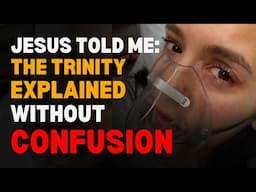I Died & Jesus Explained the Trinity to Me Clearly —Without Confusion - Jesus NDE Shocking Testimony