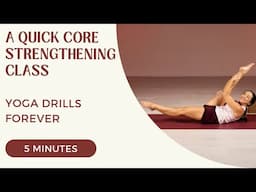 Yoga Drills Forever - A Quick Core Strengthening Class