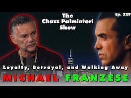 Michael Franzese on Loyalty, Betrayal, and Walking Away | Chazz Palminteri Show | EP 229