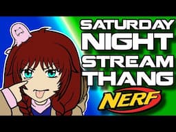 🔴NERF Range Test & Chill🎙️LIVE