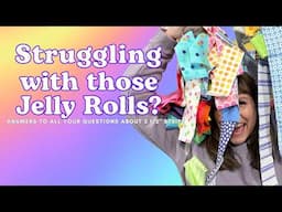 The Best Jelly Roll Quilt Tutorial EVER | Easy Patterns and Techniques