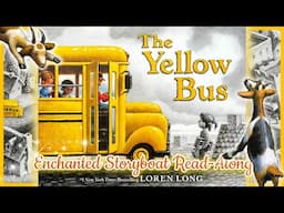 “The Yellow Bus” by #1 New York Times Bestselling author Loren Long - Read-Aloud