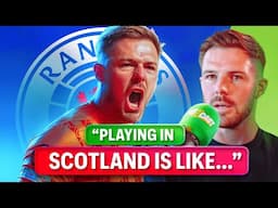 What it’s REALLY like Playing for a Scottish Club like Rangers…