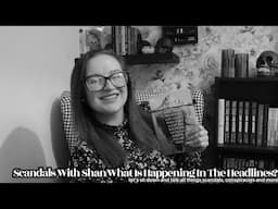 Scandals With Shan|What Is Happening In The Headlines?