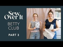 Sew Over It - Betty Club Part 3 - Jemima & Chloe’s Toiles