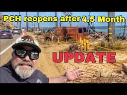Pacific Coast Highway (PCH) finally reopens after almost 5 months closure /What does it look like ?