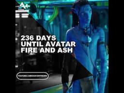 236 DAYS until FIRE and ASH | Avatar 3 Countdown