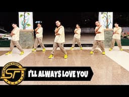 I'LL ALWAYS LOVE YOU ( Dj Rex Tambok Remix ) - Dance Fitness | Zumba