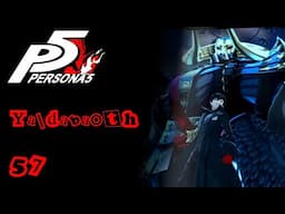 [57] Yaldabaoth | Lore Hunter Plays Persona 5 Royal