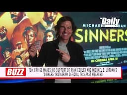 Tom Cruise makes his support of 'Sinners' Instagram official | THE DAILY LIST