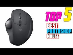 TOP 5 Best Mouse for Photoshop 2025 | The Ultimate Photoshop Mouse