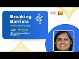 Breaking Barriers Webinar Series | Episode 3 | Vidhi Vinchhi