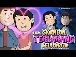 SKANDAL TERLARANG KELUARGA Part 1| Gue Punya Cerita | SEASON 4
