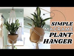 Easy Macrame Plant Hanger Tutorial (Beginner Friendly!)