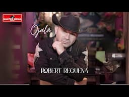 Robert Requena - Ojalá
