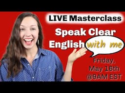 LIVE English Pronunciation Masterclass