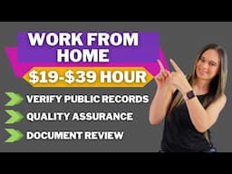$19 - $39 Hour Work From Home Jobs Verifying Public Records, Quality Assurance, Document Review!