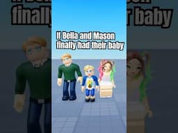 If Bella and Mason finally had THEIR BABY