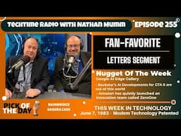 Encore: TechTime Radio - Episode 255 for the week of June 3rd - 9th, 2025
