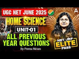 UGC NET Home Science Unit 1 | All Previous Year Questions | By Prerna Ma'am