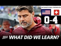 USA 0-4 Switzerland | What did we learn? | USMNT's Absolute HUMILIATION NEVER ENDS