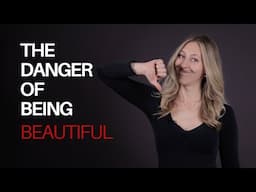 The downsides of being physically attractive