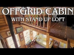 Living In An Offgrid Cabin With A Stand Up Loft
