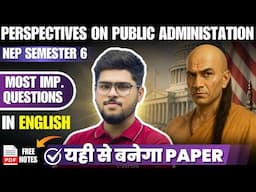 Perspectives on public administation Semester 6 NEP most important question in english ba prog /hons