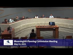 May 22, 2025 Bloomington Planning Commission Meeting