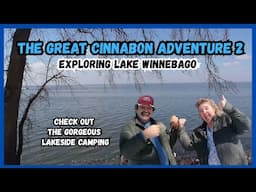 Great Cinnabon Adventure 2: Exploring Lake Winnebago | Gorgeous Lakeside Camping
