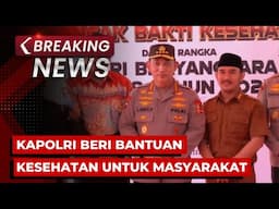 BREAKING NEWS - Kapolri Beri Bantuan Kesehatan Peringati Hari Bhayangkara ke-79