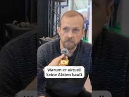 Warum er aktuell keine Aktien kauft 🛑📉