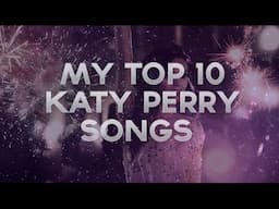 My Top 10 Katy Perry Songs (Singles)
