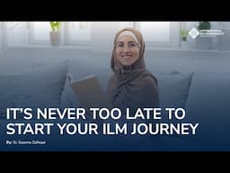 It's Never Too Late To Start Your ILM Journey, live Session By Sr. Sayema Zulfiqar