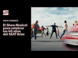 Salta Conmigo. El Show Musical para celebrar los 40 años del SEAT Ibiza.